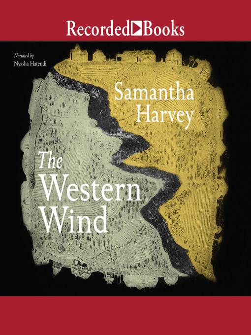 Title details for The Western Wind by Samantha Harvey - Available